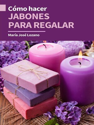 cover image of Cómo hacer jabones para regalar